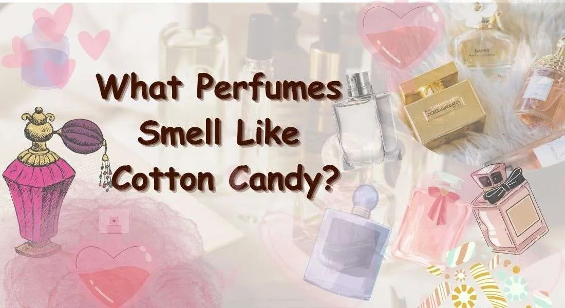 What Perfumes Smell Like Cotton Candy