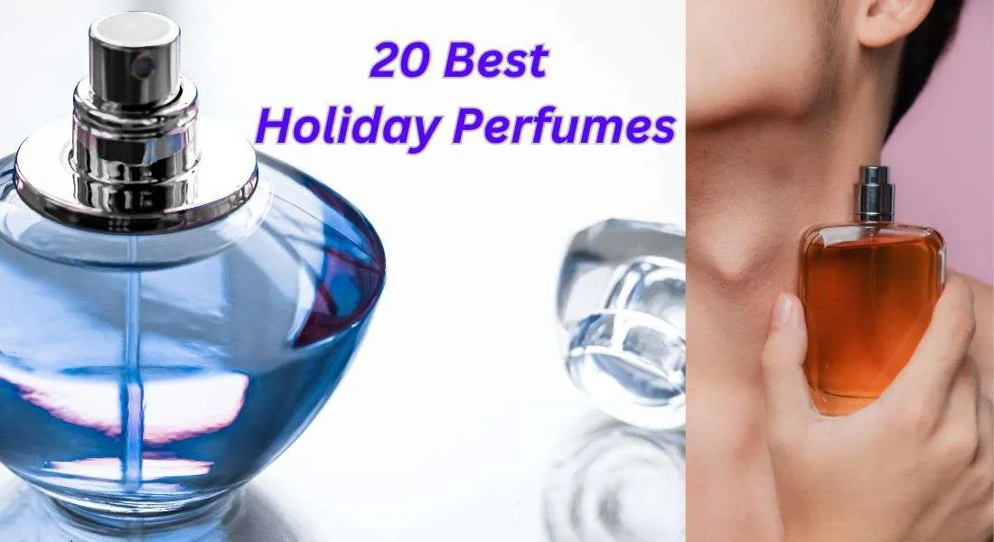 20 Best Holiday Perfumes