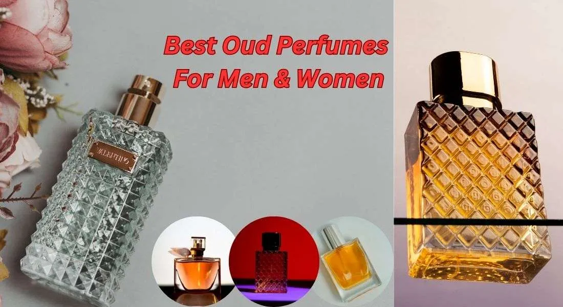 Oud Perfumes For Men and Women