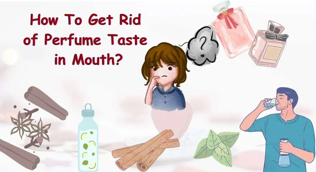 How To Get Rid of Perfume Taste in Mouth