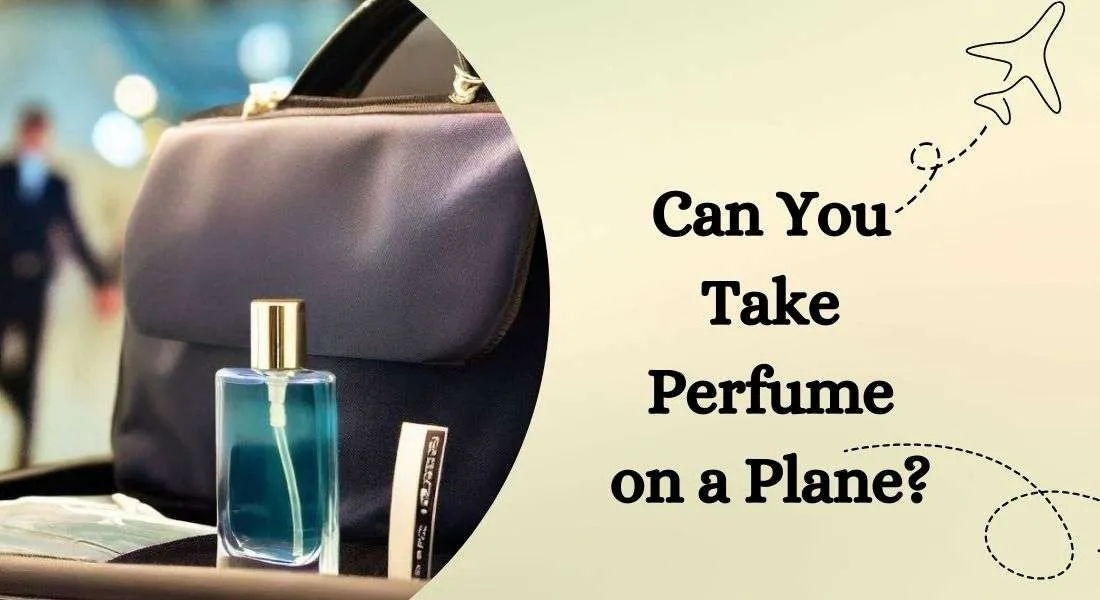 Can You Take Perfume on a Plane