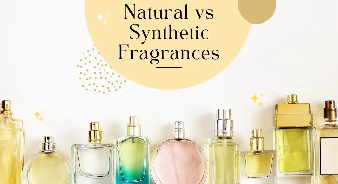 Natural vs Synthetic Fragrances