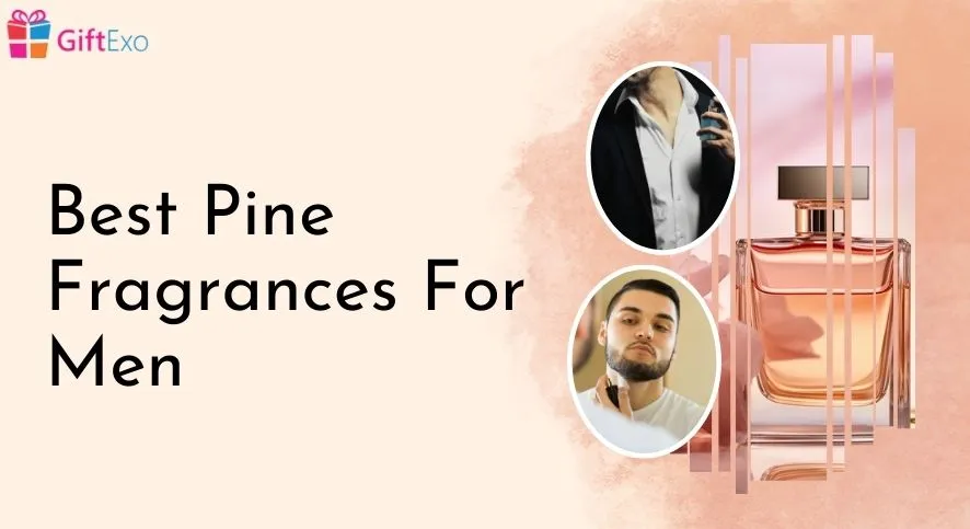 Best Pine Fragrances For Men img