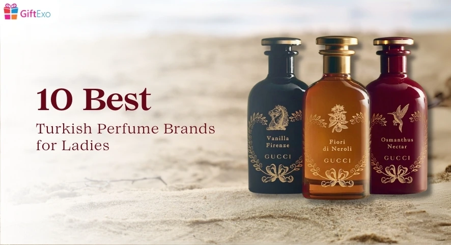 10 Best Turkish Perfume Brands for Ladies